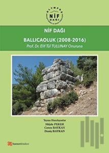 Nif Dağı: Ballıcaoluk (2008-2016)