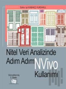 Nitel Veri Analizinde Adım Adım NVivo Kullanımı