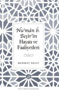 Nu'man b.Beşir'in Hayatı ve Faaliyetleri