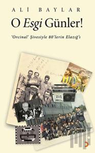 O Esgi Günler!