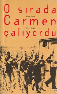 O Sırada Carmen Çalıyordu