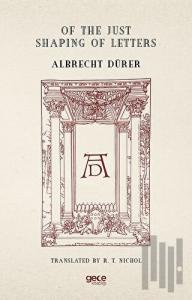 Of The Just Shaping of Letters
