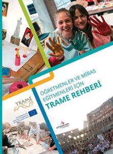 Öğretmenler ve Miras Eğitmenleri İçin Trame Rehberi