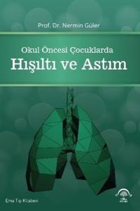 Okul Öncesi Çocuklarda Hışıltı ve Astım (Ciltli)