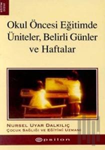 Okul Öncesi Eğitimde Üniteler, Belirli Günler ve Haftalar