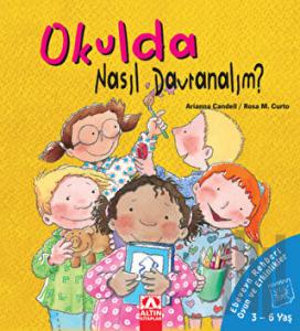 Okulda Nasıl Davranalım? (Ciltli)