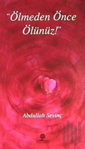 Ölmeden Önce Ölünüz