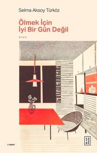 Ölmek İçin İyi Bir Gün Değil