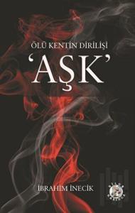 Ölü Kentin Dirilişi Aşk