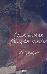 Ölüm Erken Bir Akşamdır