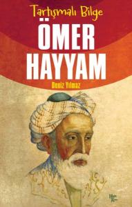 Ömer Hayyam - Tartışmalı Bilge