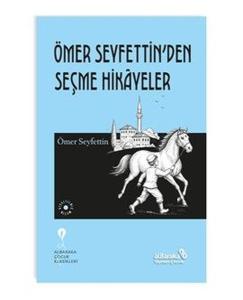 Ömer Seyfettin'den Seçme Hikayeler
