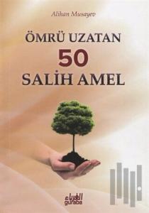 Ömrü Uzatan 50 Salih Amel