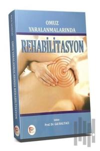 Omuz Yaralanmalarında Rehabilitasyon