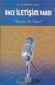 Önce İletişim Vardı