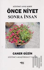 Önce Niyet Sonra İnsan