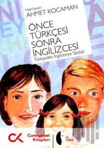 Önce Türkçesi Sonra İngilizcesi