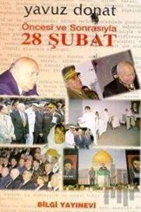 Öncesi ve Sonrasıyla 28 Şubat