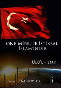 One Minute İstikbal İslam'ındır