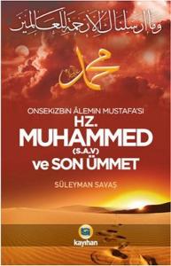 Onsekizbin Alemin Mustafa'sı Hz. Muhammed ve Son Ümmet