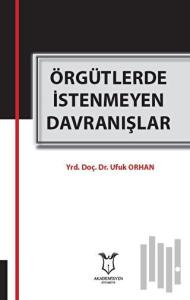 Örgütlerde İstenmeyen Davranışlar
