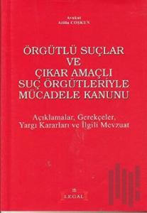 Örgütlü Suçlar ve Çıkar Amaçlı Suç Örgütleriyle Mücadele Kanunu