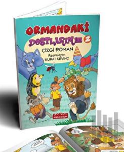 Ormandaki Dostlarımız 2 (Çizgi Roman)