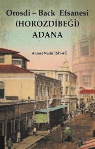 Orosdi - Back  Efsanesi (Horozdibeği) Adana