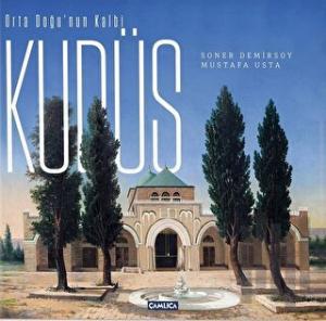 Orta Doğu’nun Kalbi Kudüs