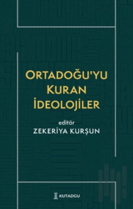 Ortadoğu'yu Kuran İdeolojiler