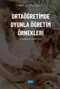 Ortaöğretimde Oyunla Öğretim Örnekleri - Ortaokul ve Liseler için