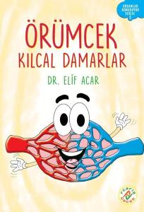 Örümcek Kılcal Damarlar - Organlar Konuşuyor Serisi 5