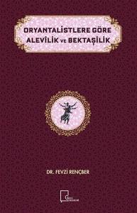 Oryantalistlere Göre Alevilik ve Bektaşilik