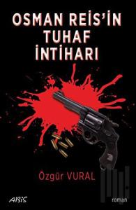 Osman Reis’in Tuhaf İntiharı