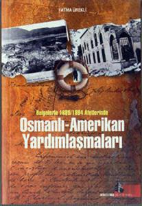 Osmanlı - Amerikan Yardımlaşmaları