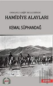 Osmanlı Arşiv Belgelerinde Hamidiye Alayları
