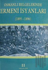 Osmanlı Belgelerinde Ermeni İsyanları 2 (1895-1896)