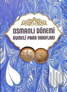 Osmanlı Dönemi Rumeli Para Vakıfları Cilt 10 (Ciltli)