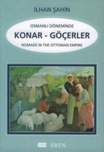 Osmanlı Döneminde Konar - Göçerler İncelemeler - Araştırmalar Nomad