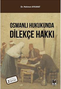 Osmanlı Hukukunda Dilekçe Hakkı