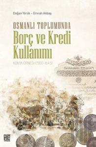Osmanlı Toplumunda Borç Ve Kredi Kullanımı