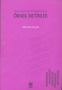 Osmanlı Türkçesi ve Eski Türk Edebiyatı Dersleri İçin Örnek Metinler
