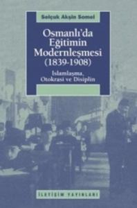 Osmanlı'da Eğitimin Modernleşmesi (1839-1908)