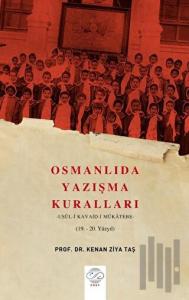 Osmanlıda Yazışma Kuralları - Usul-i Kavaid-i Mükatebe (19.-20. Yüzyıl)
