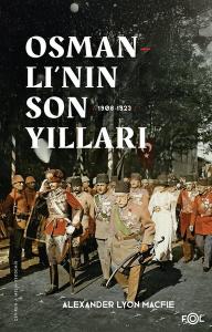 Osmanlı'nın Son Yılları 1908 - 1923