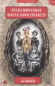 Öteki Dünyadan Haftasonu Ziyareti