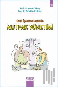Otel İşletmelerinde Mutfak Yönetimi