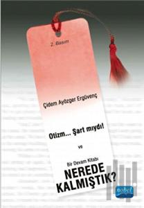 Otizm... Şart mıydı! Ve Bir Devam Kitabı Nerede Kalmıştık?