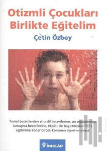 Otizmli Çocukları Birlikte Eğitelim