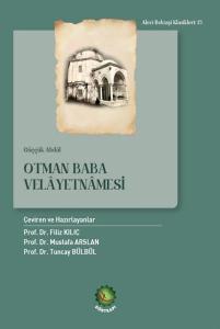 Otman Baba Velayetnamesi - İnceleme Sadeleştirilmiş Metin Tenkitli Metin